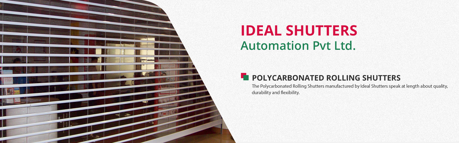 Polycarbonated Rolling Shutters